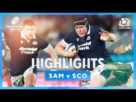 HIGHLIGHTS | Samoa v Scotland | Skyscanner Pacific Tour 2025