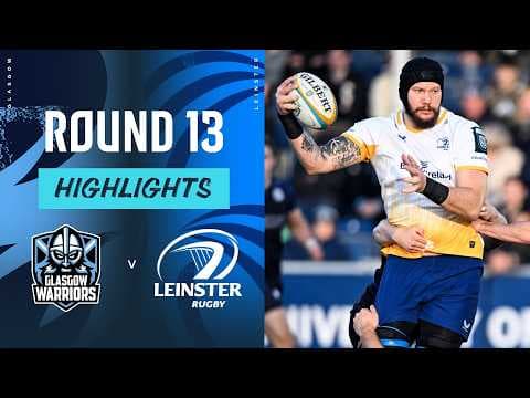 HIGHLIGHTS | Glasgow Warriors vs Leinster Rugby